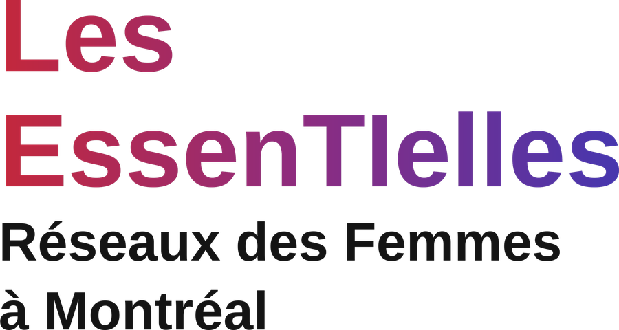 Les EssenTIelles, Réseaux des Femmes à Montréal